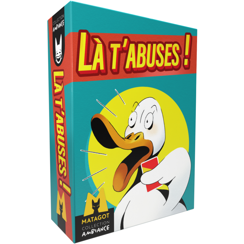 Là T'abuses !