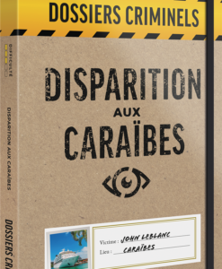 Dossiers Criminels - Disparition aux Caraïbes