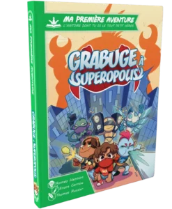 Ma première aventure Grabuge à superpolis